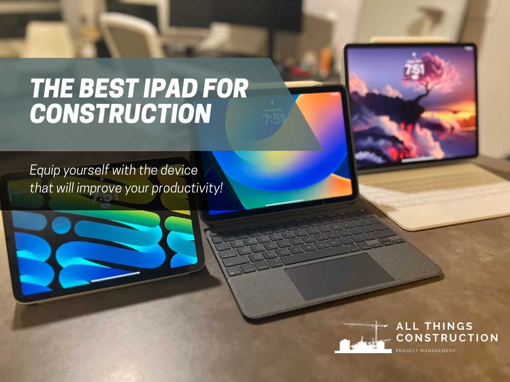 What is the best ipad for construction